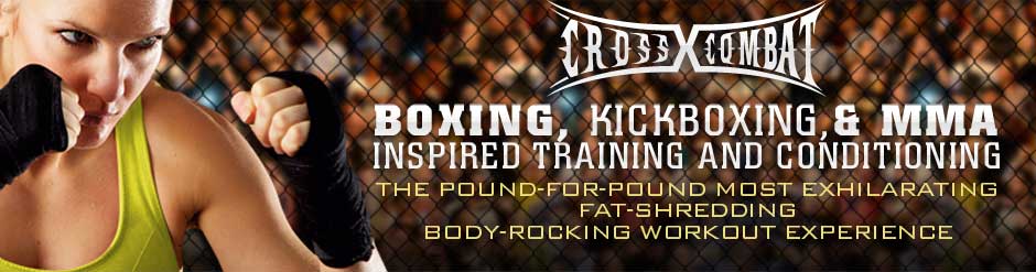 Cross-Combat Fitness Boxing, Kickboxing, and MMA Inspired Training and Conditioning<br />The Pound-For-Pound Most Exhilarating, Fat-Shredding, Body-Rocking Workout Experience